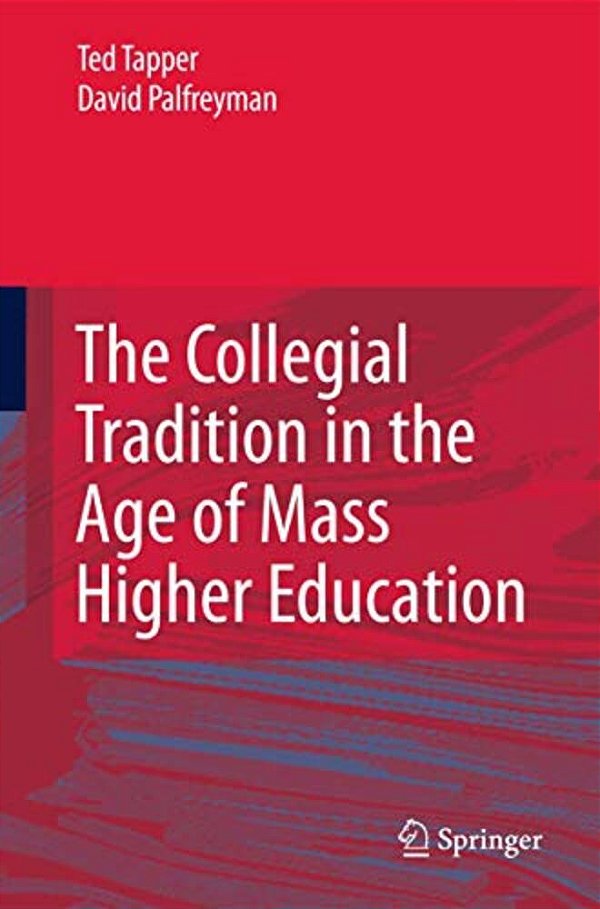 The Collegial Tradition In The Age Of Mass Higher Education-..