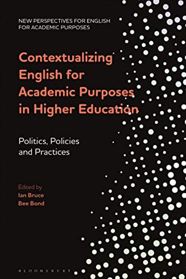 Contextualizing English For Academic Purposes In Higher Education: Politics, Policies And Practices-..