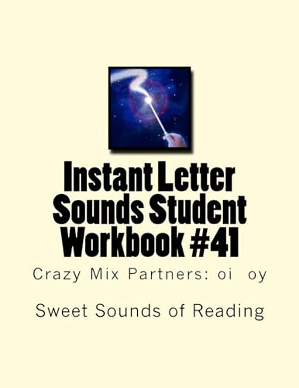 Instant Letter Sounds Student Workbook #41: Crazy MIX Partners: Oi Oy-..