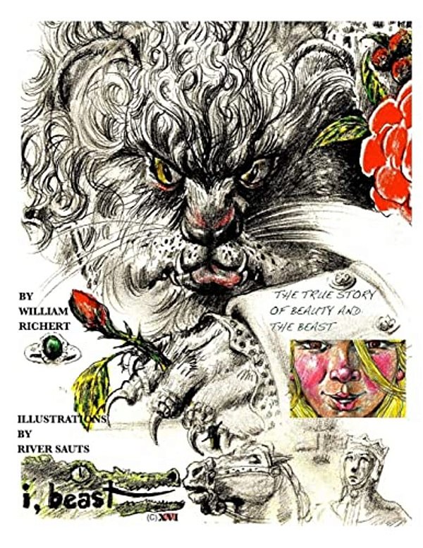 I, Beast - The Illustrated Beauty And The Beast: A True Pagan Fairy Tale-..