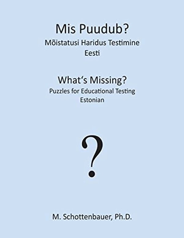Mis Puudub? Mõistatusi Haridus Testimine: Eesti-..