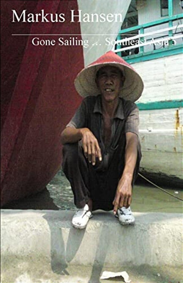 Gone Sailing... Southeast Asia 5-..