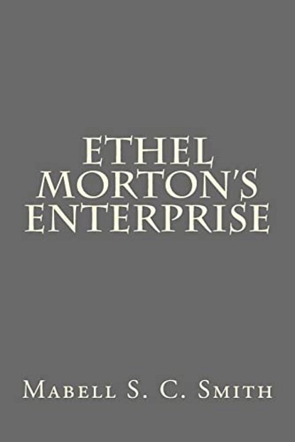 Ethel Morton's Enterprise-..