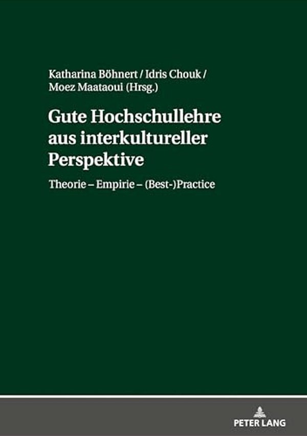 Gute Hochschullehre Aus Interkultureller Perspektive: Theorie - Empirie - (Best-)practice-..