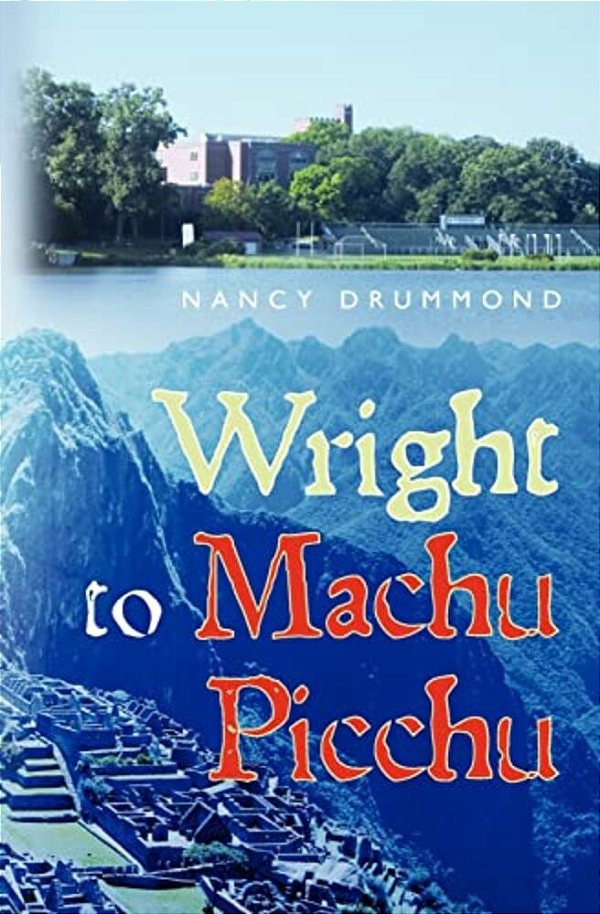Wright To Machu Picchu-..