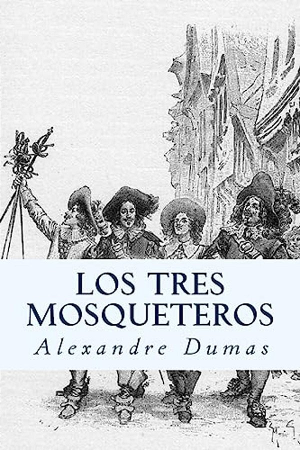 Los Tres Mosqueteros (Spanish) Edition-..