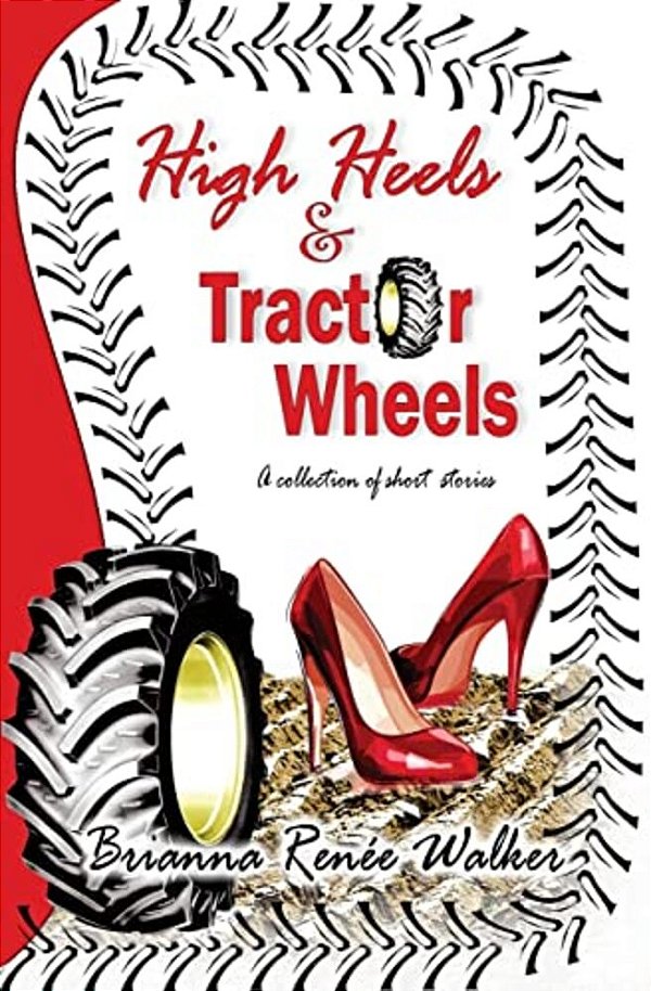 High Heels & Tractor Wheels-..