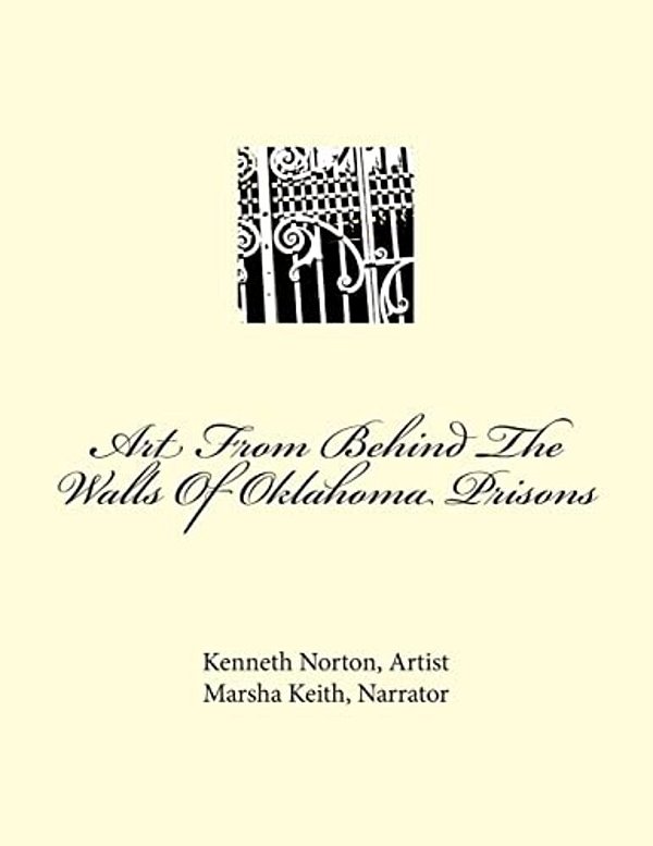 Art From Behind The Walls Of Oklahoma Prisons-..