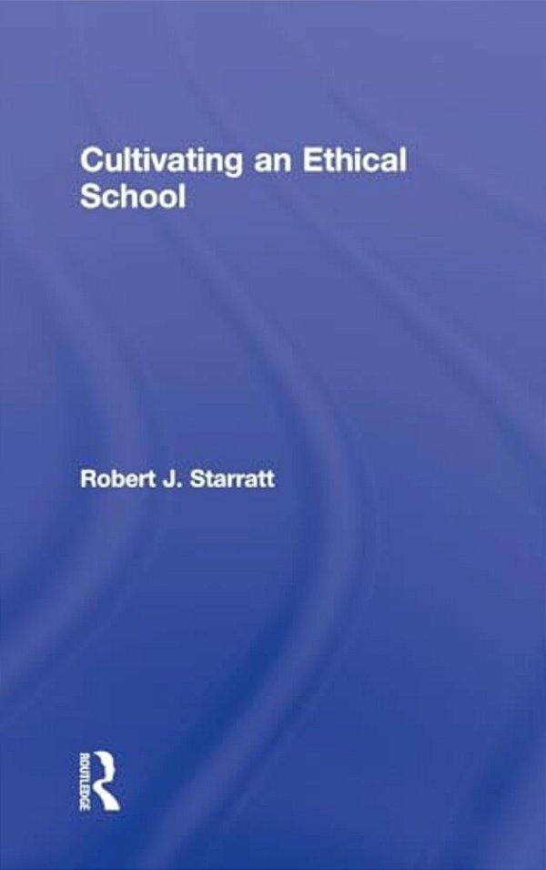 Cultivating An Ethical School-..