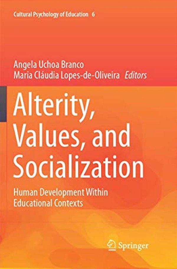 Alterity, Values, And Socialization: Human Development Within Educational Contexts-..