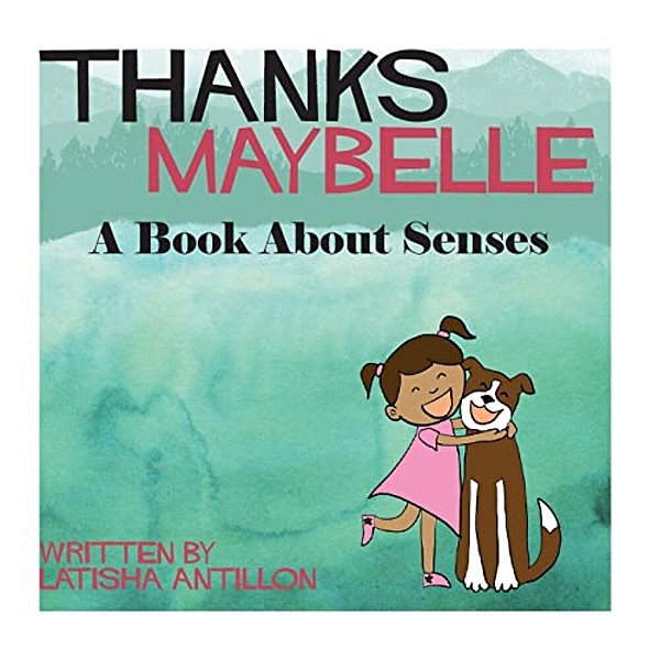 Thanks Maybelle: A Book About Senses-..