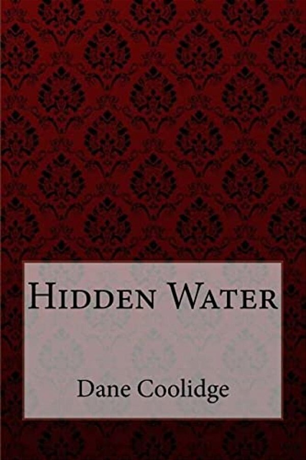 Hidden Water Dane Coolidge-..