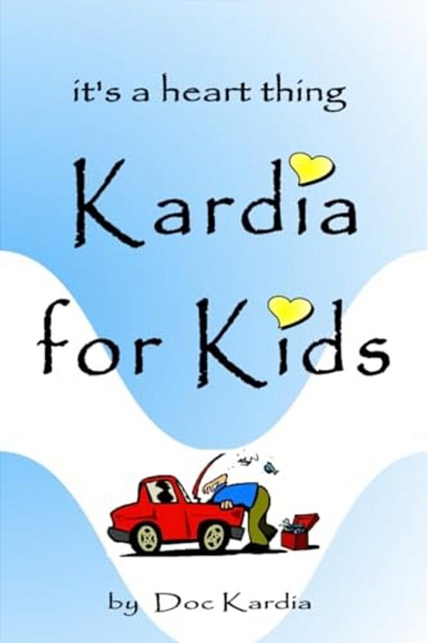 Kardia For Kids: A Four-Ever Valentine-..