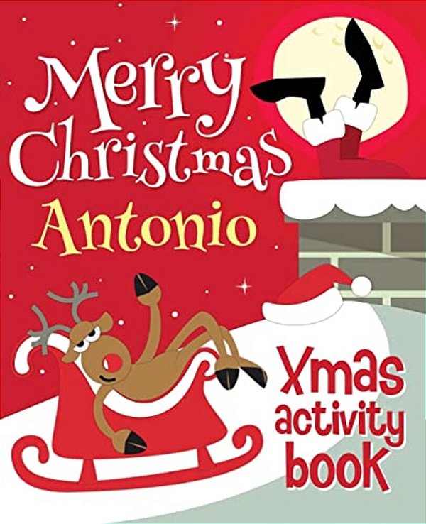 Merry Christmas Antonio - Xmas Activity Book: (Personalized Children's Activity Book)-..