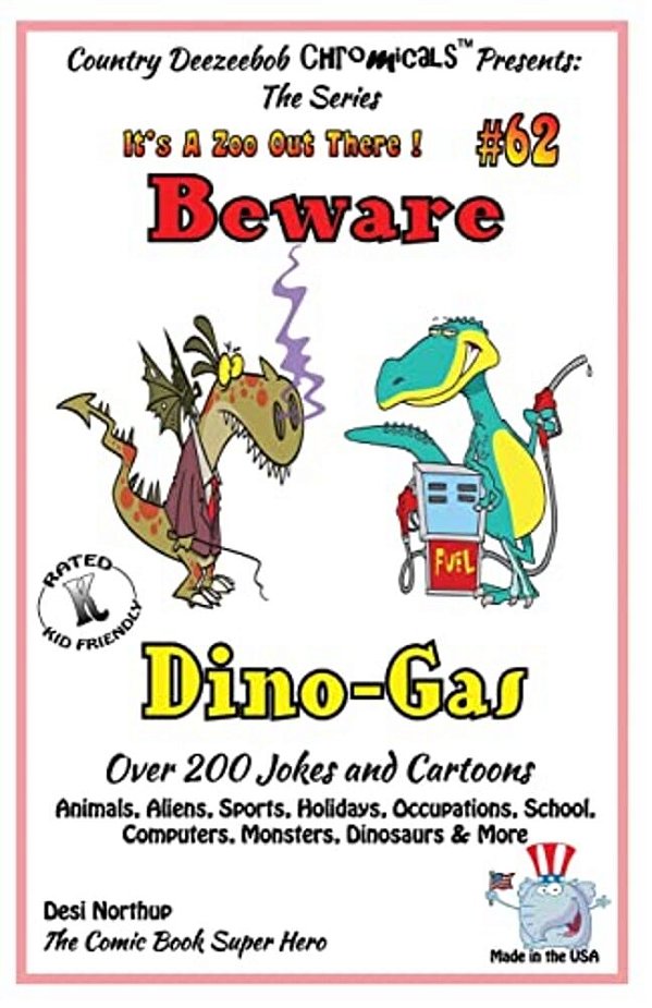 Beware Dino-Gas - Over 200 Jokes + Cartoons - Animals, Aliens, Sports, Holidays, Occupations, School, Computers, Monsters, Dinosaurs & More- In Black-..