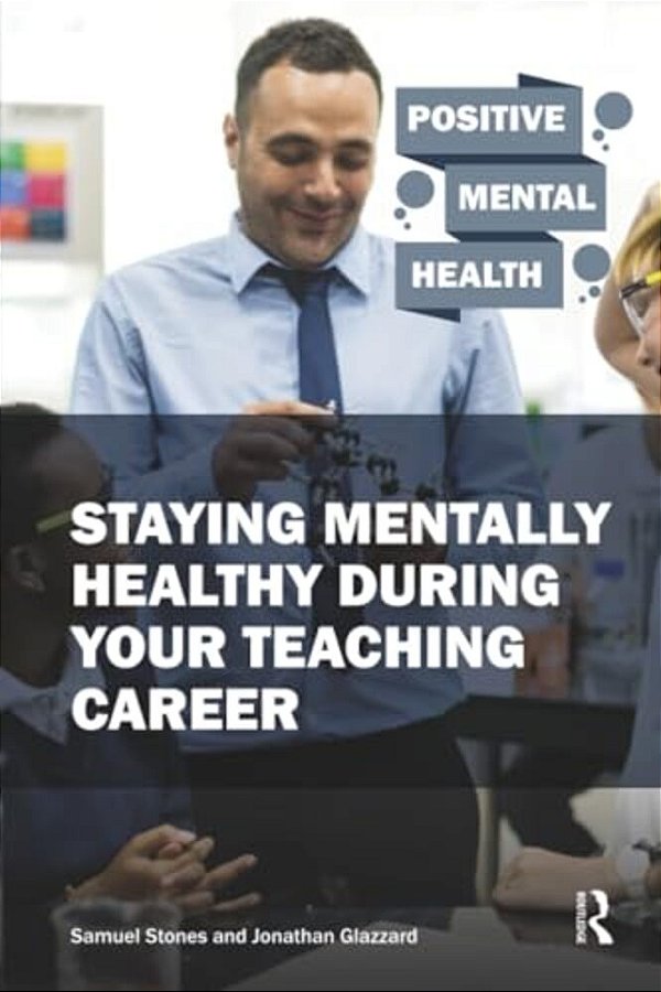 Staying Mentally Healthy During Your Teaching Career-..