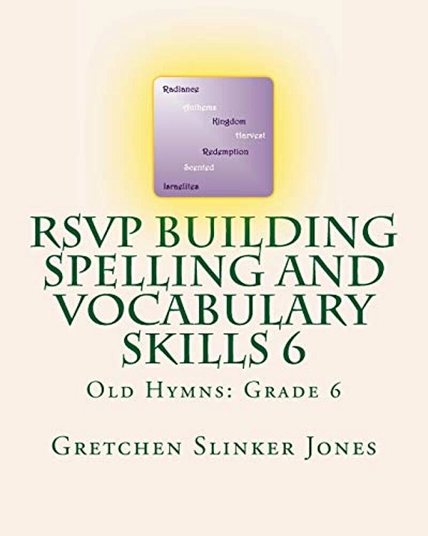 Rsvp Building Spelling And Vocabulary Skills 6: Old Hymns: Grade 6-..