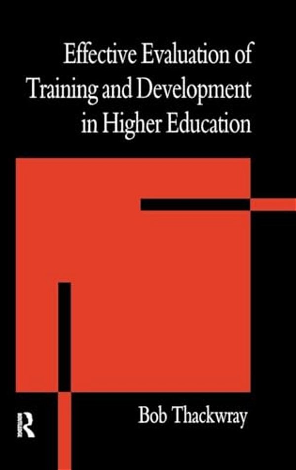 The Effective Evaluation Of Training And Development In Higher Education-..