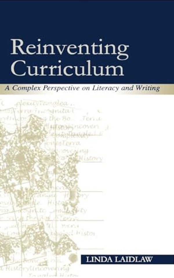 Reinventing Curriculum: A Complex Perspective On Literacy And Writing-..