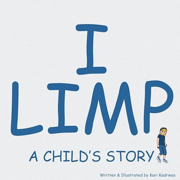 I Limp: A Child's Story-..