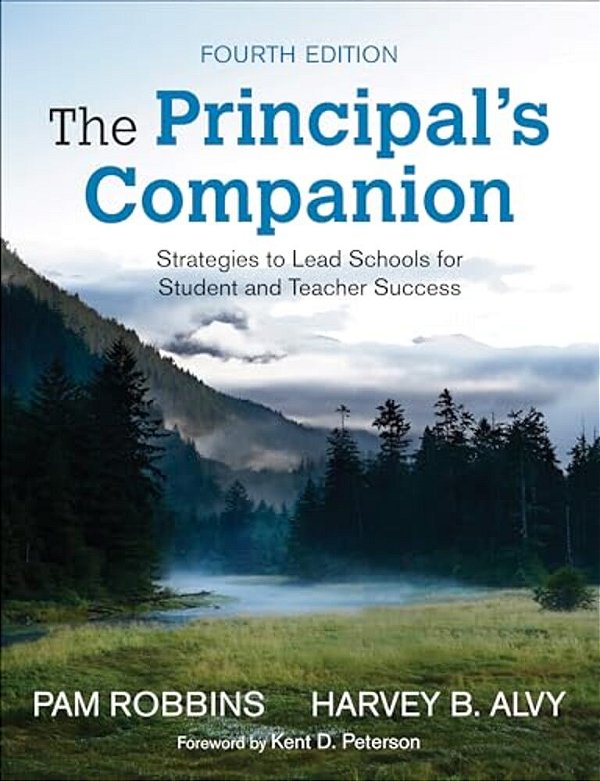 The Principal's Companion: Strategies To Lead Schools For Student And Teacher Success-..