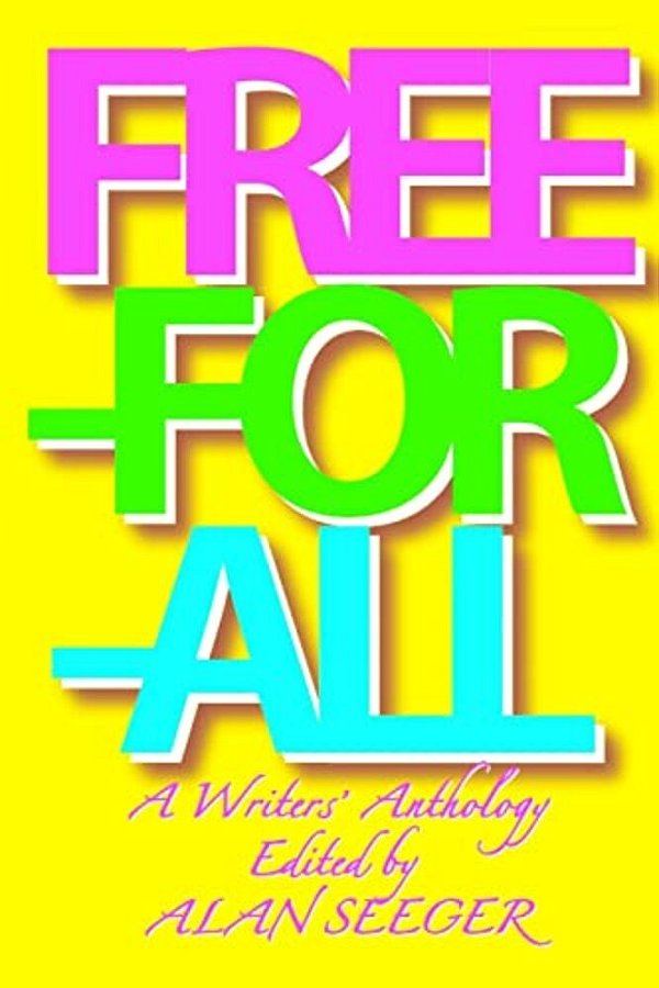 Free-For-all: A Writers' Anthology-..