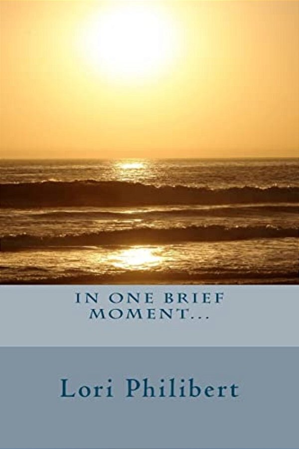 In One Brief Moment... -..