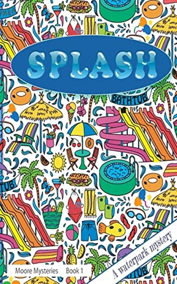 Splash!: Splash!: A Waterpark Mystery-..