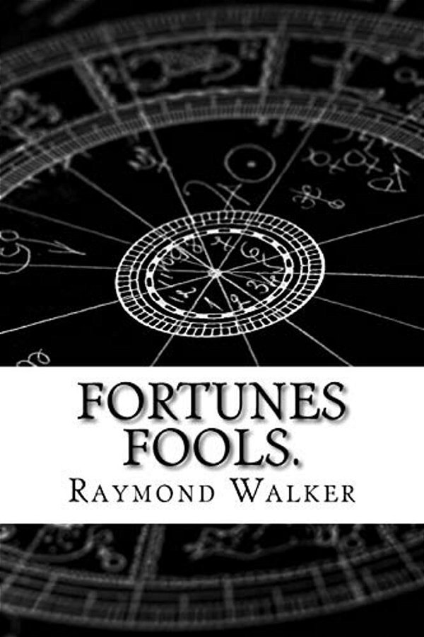 Fortunes Fools.: The Miscast Fate Illuminates. -..