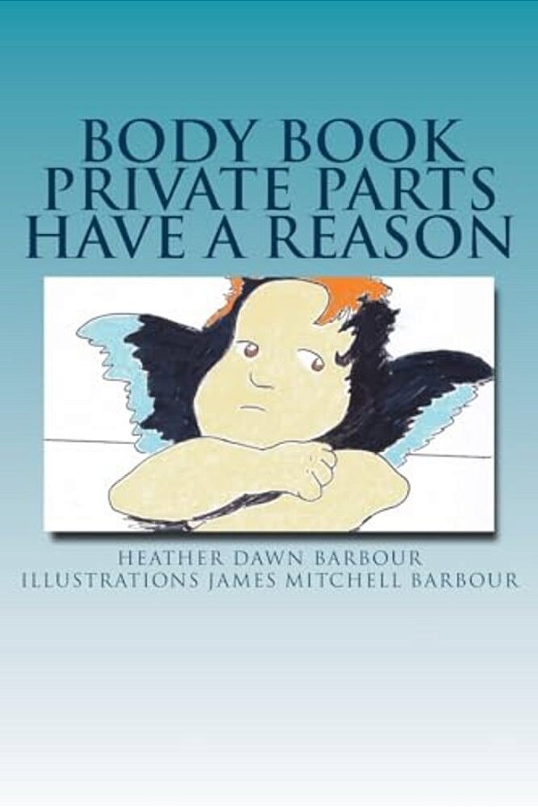 Body Book: Private Parts Have A Reason-..