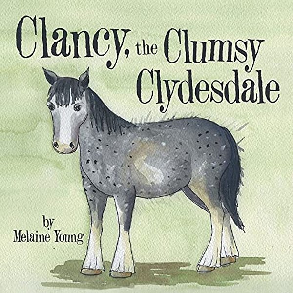 Clancy, The Clumsy Clydesdale-..