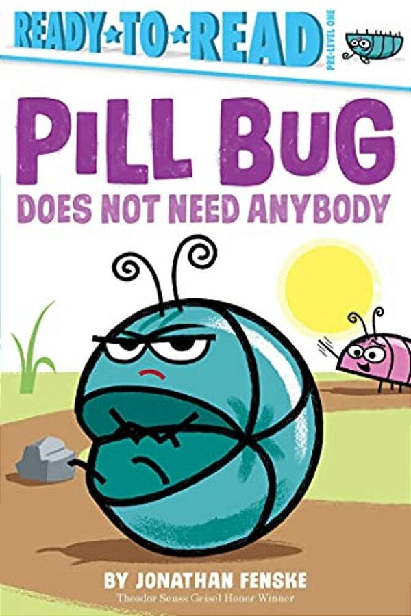 Pill Bug Does Not Need Anybody-..