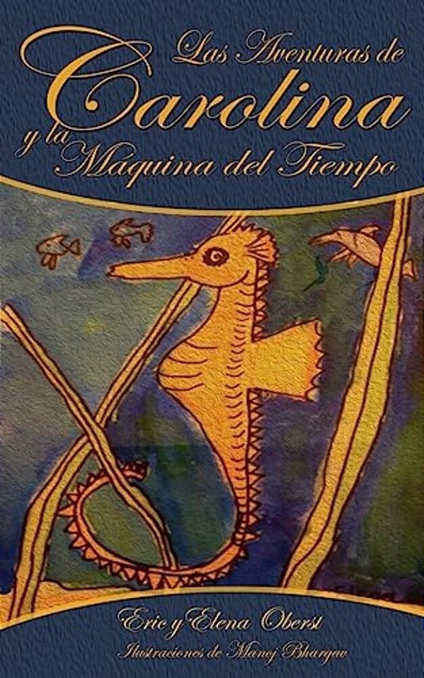 Las Aventuras De Carolina: Y La Máquina Del Tiempo-..