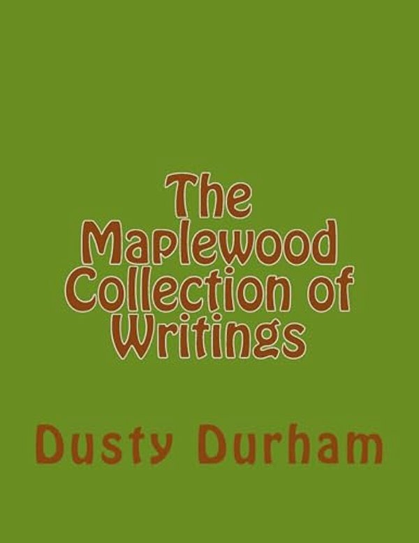 The Maplewood Collection Of Writings-..