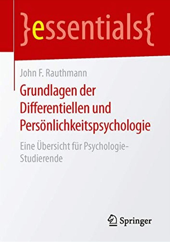 Grundlagen Der Differentiellen Und Persönlichkeitspsychologie: Eine Übersicht Für Psychologie-Studierende-..