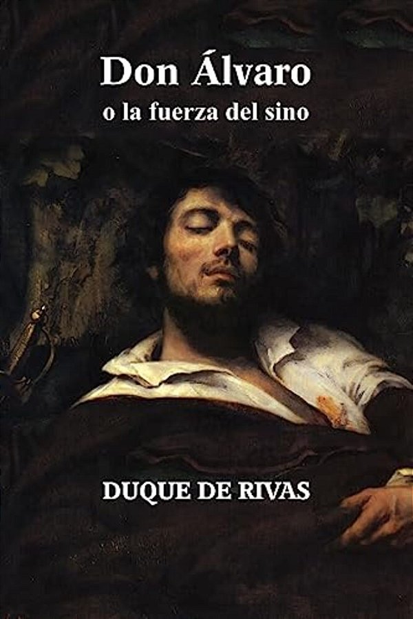 Don Álvaro O La Fuerza Del Sino-..