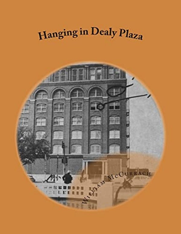 Hanging In Dealy Plaza: Murder Mystery-..