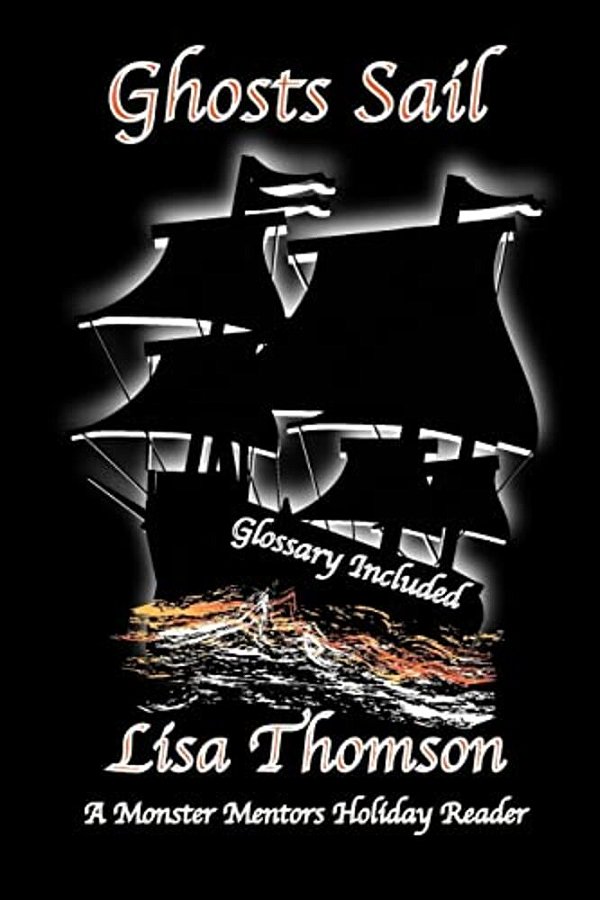Ghosts Sail: A Monster Mentors Holiday Reader-..