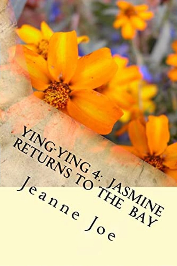 Ying-Ying 4: Jasmine Returns To The Bay-..