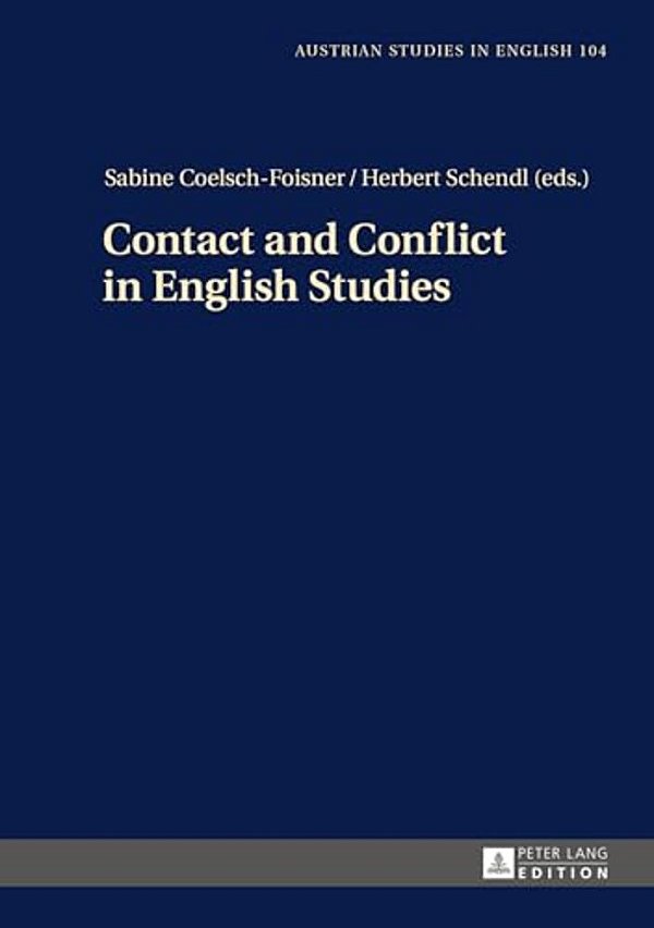Contact And Conflict In English Studies: Assistant Editors: Christian Groesslinger/Christopher Herzog-..