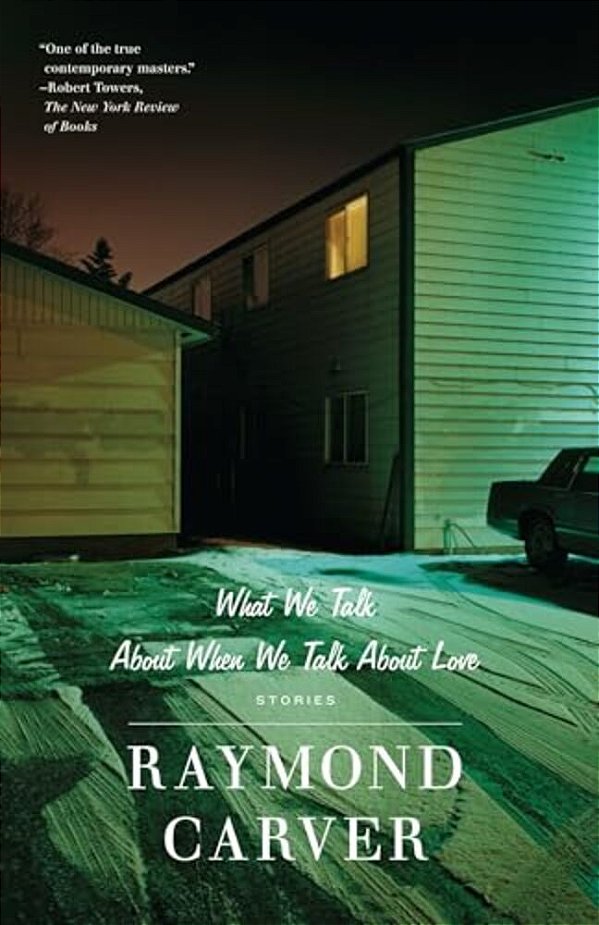 What We Talk About When We Talk About Love: Stories-..