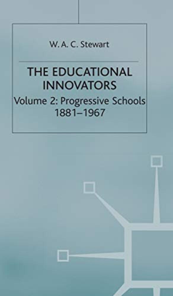 The Educational Innovators, 1750-1967: 2 Volume Set-..