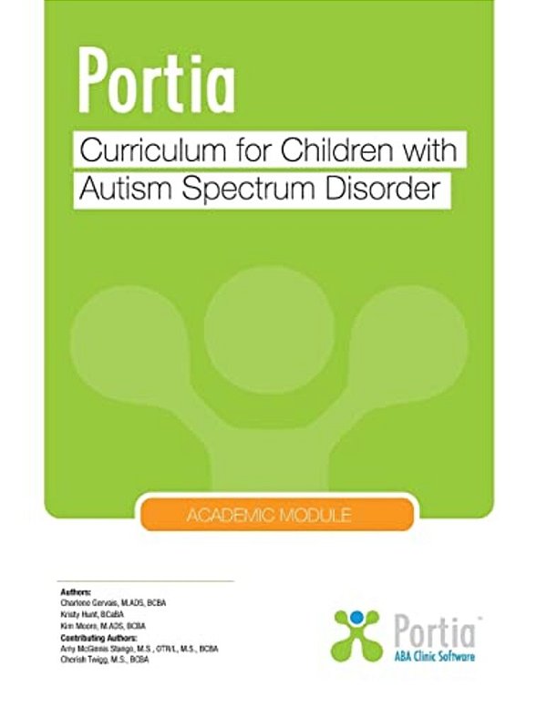 Portia Curriculum - Academic: Curriculum For Children With Autism Spectrum Disorder-..