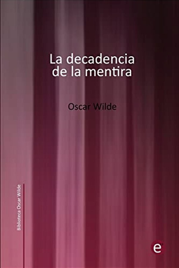 La Decadencia De La Mentira-..