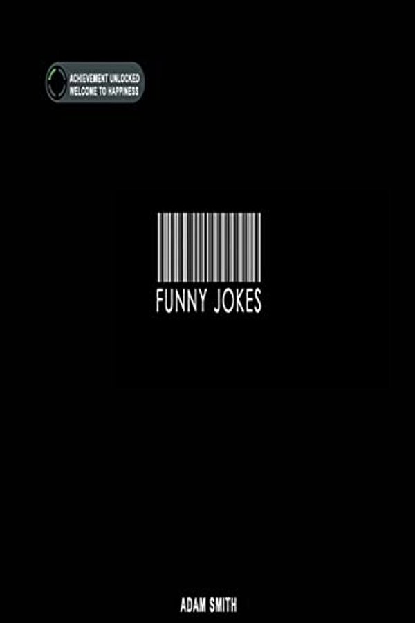 Funny Jokes: Lol Edition (Jokes, Dirty Jokes, Funny Anecdotes, Best Jokes, Jokes For Adults)-..