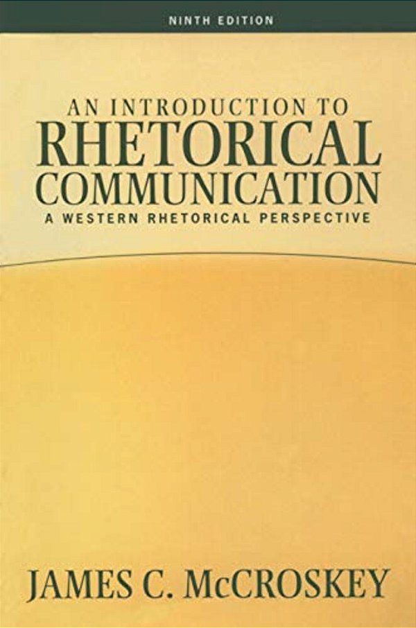 Introduction To Rhetorical Communication-..