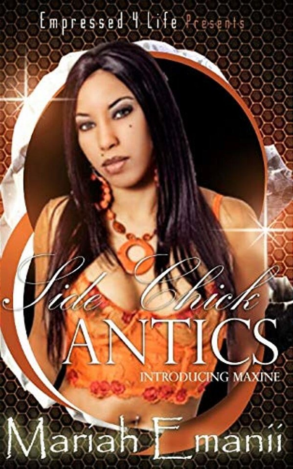 Side Chick Antics (Introducing Maxine)-..