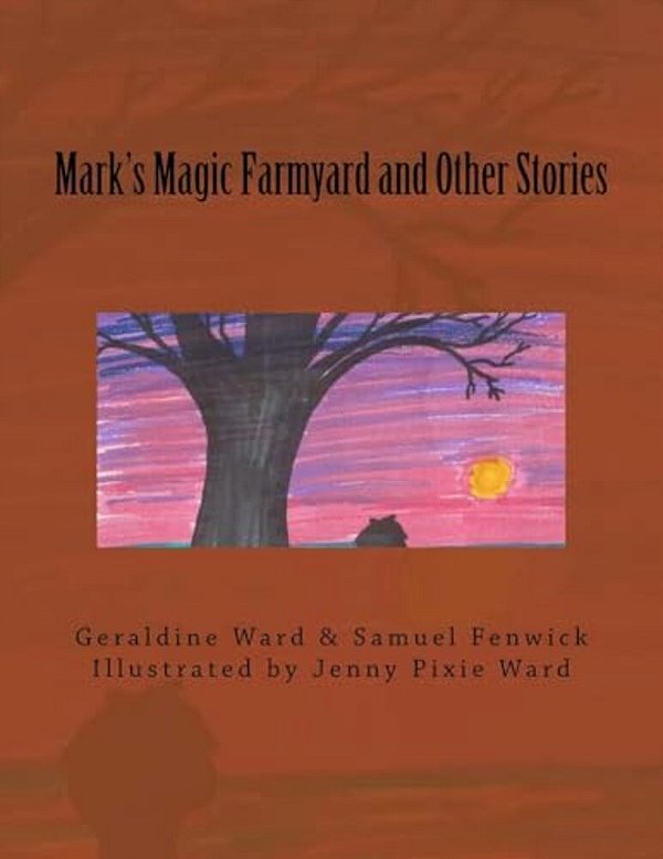 Mark's Magic Farmyard And Other Stories-..