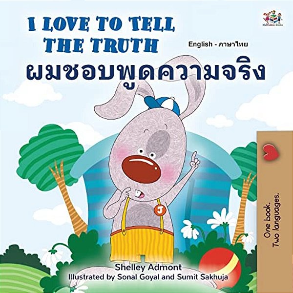 I Love To Tell The Truth (English Thai Bilingual Book For Kids)-..