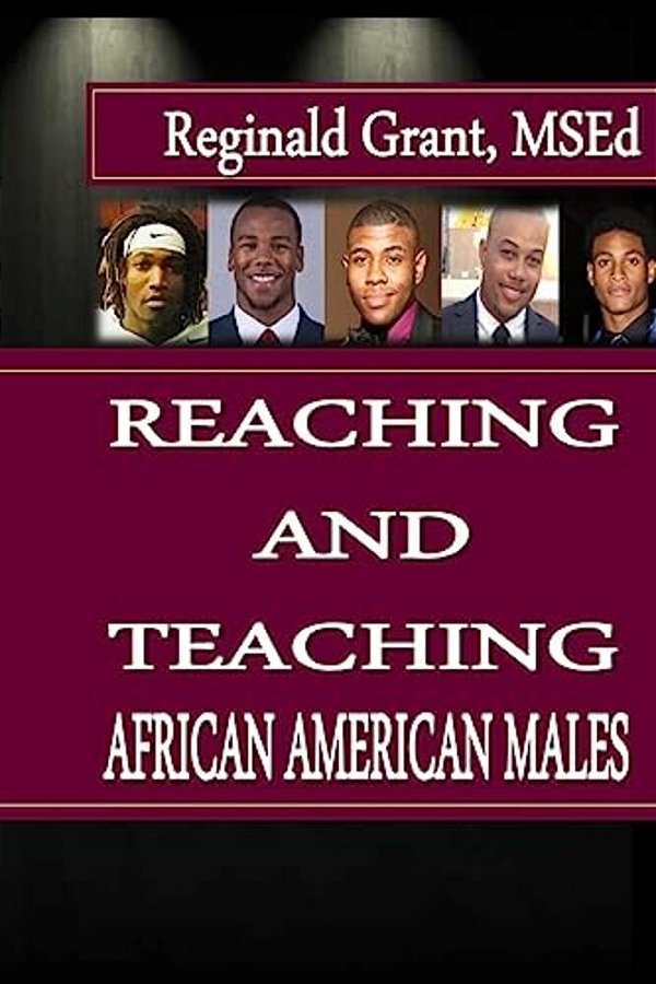 Reaching And Teaching African American Males-..